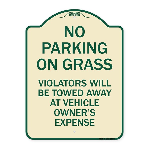 No Parking on Grass Violators Towed Away Vehicle Owners Expense Alum, 18" L, 24" H, TG-1824-23696